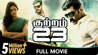 Kuttram 23  Tamil Full Movie  Mahima Nambiar Arun Vijay Amit Bhargav Abhinaya Vamsi Krishna [upl. by Cord663]