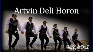 Artvin Deli Horon [upl. by Meean425]