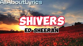 SHIVERS  ED SHEERAN [upl. by Hawkie]