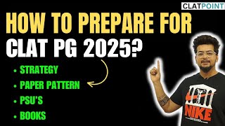 How to Prepare for CLAT PGLLM 2025 Strategy Syllabus New Exam Pattern amp Books  CLAT POINT [upl. by Mandler]