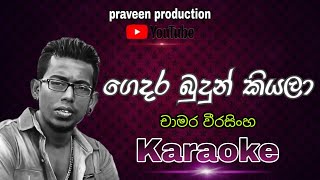 Chamara weerasinghe karaoke songssinhala karaoke songsgedara budun kiyala chamara weerasinghe [upl. by Utimer351]