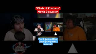 “Kinds of Kindness” movie discussion Full episode out now kindsofkindness film movies [upl. by Ajnos]