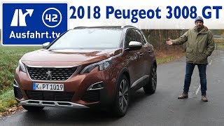 2018 Peugeot 3008 20 BlueHDi GT  Kaufberatung Test Review [upl. by Fesuoy950]