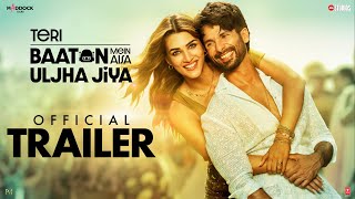 Teri Baaton Mein Aisa Uljha Jiya  Official Trailer  Shahid Kapoor amp Kriti SanonDinesh V 9thFeb [upl. by Nide]