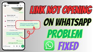 Link Not Opening On WhatsApp Problem solved  WhatsApp Link Not working Problem Solved [upl. by Olette]