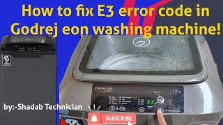 How to fix E3 error in Godrej eon washing machine byshadab technician video [upl. by Lewes71]