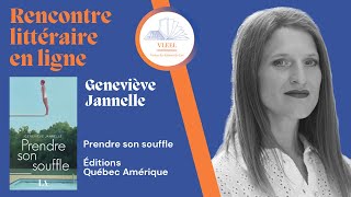 VLEEL 306 Rencontre littéraire avec Geneviève Jannelle Prendre son souffle Éditions Québec Amérique [upl. by Eednyl34]