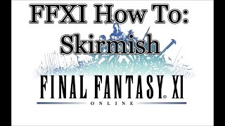 FFXI How To Skirmish [upl. by Blynn]