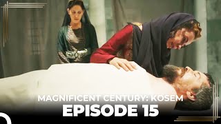 Magnificent Century Kosem Episode 15 Long Version [upl. by Currie594]