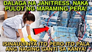 DALAGA NA JANITRESS NAKAPULOT NG MARAMING PERA ISINAULI NYA ITO PERO ITO PALA ANG NAGING GANTI SA [upl. by Llerdnam]