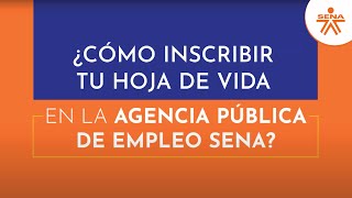 ¿Cómo Inscribir tu Hoja de vida en la Agencia Pública de Empleo SENA [upl. by Seth763]