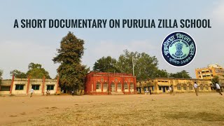 PURULIA ZILLA SCHOOL A short documentary on Purulia zilla school [upl. by Ocirema844]