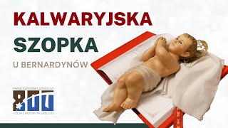 Kalwaryjska szopka u bernardynów [upl. by Malcolm665]