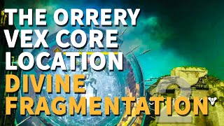 The Orrery Vex Core analyzed Destiny 2 Divine Fragmentation [upl. by Aklim]