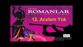 İzmirli Volkan  Acelem Yok  ÇILGIN ROMANLAR [upl. by Krum]