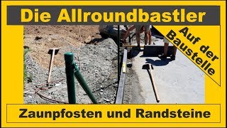 Zaunpfosten und Randsteine [upl. by Aiekam]