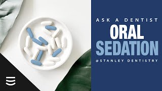 Ask a Dentist Oral Sedation [upl. by Wyon160]