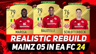 🏆MAINZ 05 REALISTIC REBUILD IN EA FC 24 CAREER MODE ft BALOTELLI MAREGA SCHLOTTERBECKetc [upl. by Anertac]