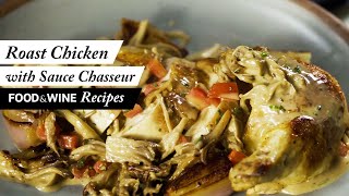 Roast Chicken with Sauce Chasseur Recipe  Food amp Wine Recipes [upl. by Weidman782]