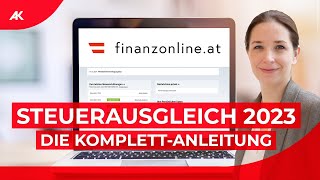 FinanzOnline So geht der Steuerausgleich 202324  KomplettAnleitung [upl. by Ahsinor]