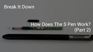 Break It Down  How Does The S Pen Work Part 2 [upl. by Heber]