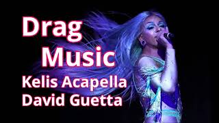 Kelis  Acapella Drag Music [upl. by Enait]