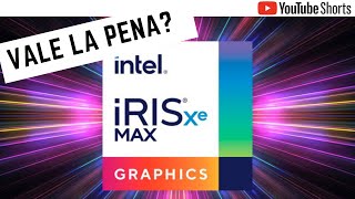 ¿Cómo funciona la Tarjeta Gráfica integrada INTEL IRIS XE shorts [upl. by Ettennahs]