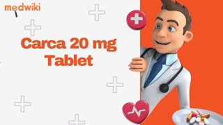 Carca 20 mg Tablet [upl. by Eilegna995]