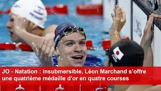 JO  Natation  insubmersible Léon Marchand s’offre une quatrième médaille d’or en quatre courses [upl. by Asyen966]