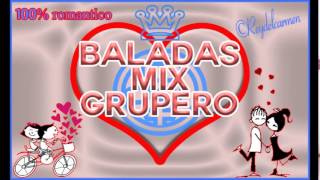 Gruperos  Mix Baladas [upl. by Robbi]