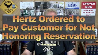 Hertz Ordered to Pay Customer for Not Honoring Reservation [upl. by Effie105]