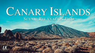 Canary Islands 4K Scenic Relaxation Film  Islas Canarias Spain Drone Scenery with Calming Music [upl. by Coreen116]