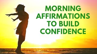 MORNING Affirmations for CONFIDENCE  21 Day Meditation Challenge [upl. by Nnhoj478]