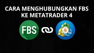 Cara Menghubungkan Akun Trading FBS Ke Metatrader 4 Terbaru [upl. by Den]