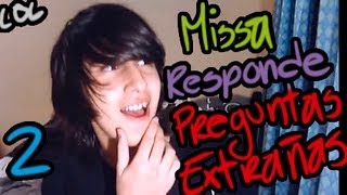 Missa responde preguntas extrañas 2 [upl. by Einomrah]