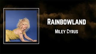 Lyrics Miley Cyrus  Rainbowland [upl. by Aitekram]