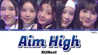 Aim High  RUNext알유넥스트【日本語訳カナルビ歌詞パート分け】 [upl. by Nickelsen685]