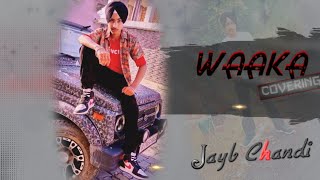 Waaka  Nirvair Pannu  JayB Chandi Cover  Free style Video  new song in new year 2024 [upl. by Shaner168]