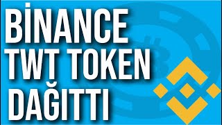 Binance 100 TWT 120 TL Dağıttı  I TWT Binance den Nasıl Çekilir 100 TWT Çöp Olmasın DİKKAT [upl. by Angelita979]