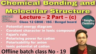 Chemical bonding Class 11 L2cBatch1 Fajans rule polarising power polarisability Ionic poten [upl. by Nosduj]