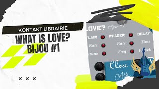 Kontakt Librairiewhat is love  bijou 1 demo 2 [upl. by Corvese]