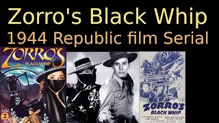 Zorros Black Whip 1944 Republic Pictures film Serial [upl. by Zaragoza]