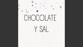 CHOCOLATE Y SAL feat Sheila Blanco [upl. by Cissy]