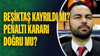 Gaziantepte başkandan hocaya herkes isyanda Beşiktaş kayrıldı mı Penaltı kararı doğru mu [upl. by Ahsiei]