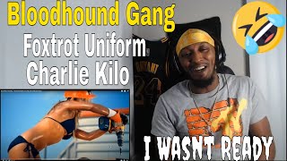 Bloodhound Gang  Foxtrot Uniform Charlie Kilo Official Video Reaction [upl. by Kenyon]