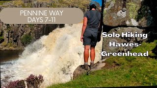 PENNINE WAY DAYS 711  HAWES  GREENHEAD  THRU HIKING  SOLO HIKING  WILD CAMPING  BIVVYING [upl. by Cort]