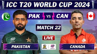 PAKISTAN vs CANADA MATCH 22 LIVE SCORES  PAK vs CAN LIVE MATCH  ICC T20 World Cup 2024  PAK BAT [upl. by Bushweller]