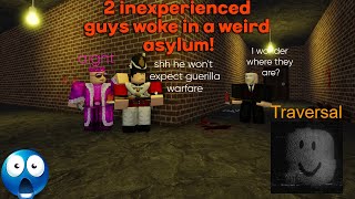 2 Inexperienced guys woke in an asylum with weird people Traversal  RobloxPart 1 [upl. by Kaplan]