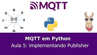 MQTT com Python Implementando Publisher [upl. by Rasure]