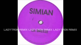 SIMIAN  La Breeze LADYTRON REMIX [upl. by Cantone]